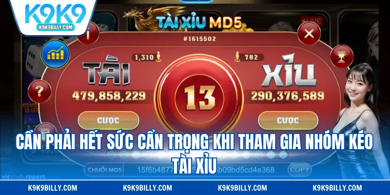 Cần phải hết sức cẩn trọng khi tham gia nhóm kéo tài xỉu