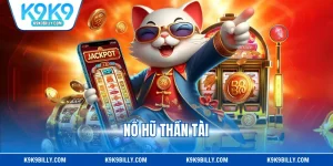 Nổ Hũ Thần Tài - Quay Là Trúng, Thắng Đậm Mỗi Ngày 2025